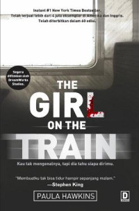 Image of THE GIRL ON THE TRAIN Kau tak mengenalnya, tapi dia tahu siapa dirimu