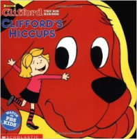Image of Clifford the Big Red Dog: Clifford's Hiccups