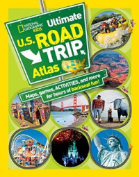Image of National Geographic Kids Ultimate U.S. Road Trip Atlas