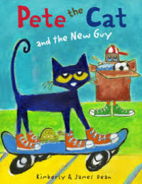 Image of Pete The Cat and The New Guy