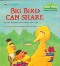 Image of SESAME STREET A GROWING-UP BOOK BIG BIRD CAN SHARE