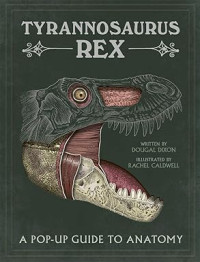 Image of Tyrannosaurus Rex: A Pop-Up Guide To Anatomy