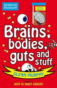 Image of Brains, Bodies, Guts, and Stuff