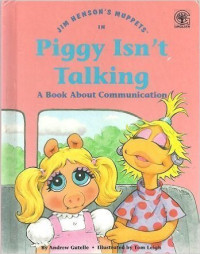 Image of Piggy Isn't Talking A Book About Communication