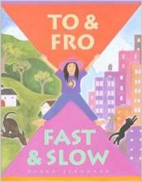 Image of To and Fro, Fast and Slow