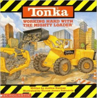 Image of Tonka: Working Hard with the Mighty Loader