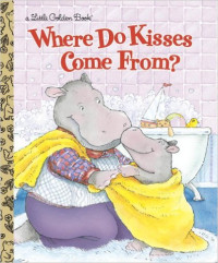 Image of Where Do Kisses Come From ?