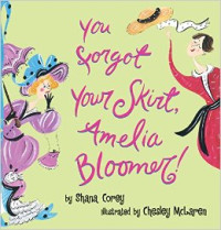 Image of You Forgot Your Skirt, Amelia Bloomer