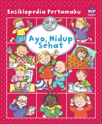 Image of Ensiklopedia Pertamaku: Ayo, Hidup Sehat