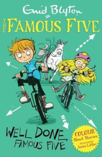 Image of The Famous Five Adventures - Well Done, Famous Five!