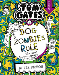 Image of Tom Gates: Dog Zombies Rule (For Now)