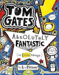 Image of Tom Gates: is Absolutely Fantastic (at Some Things)